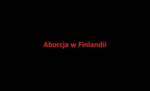 Read more about the article Aborcja w Finlandii